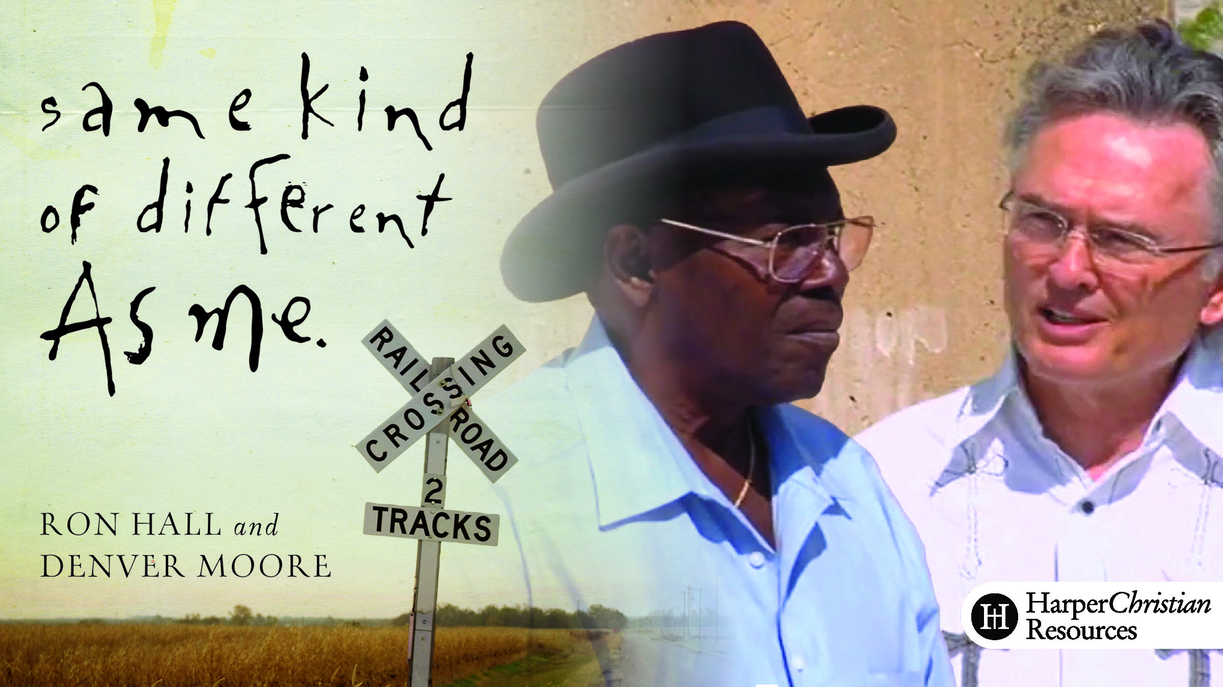 Same Kind of Different As Me (Ron Hall & Denver Moore)