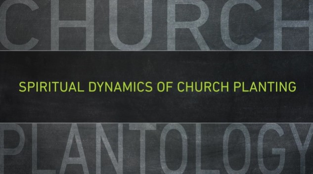 S14: Spiritual Dynamics of Church Planting (Church Plantology)