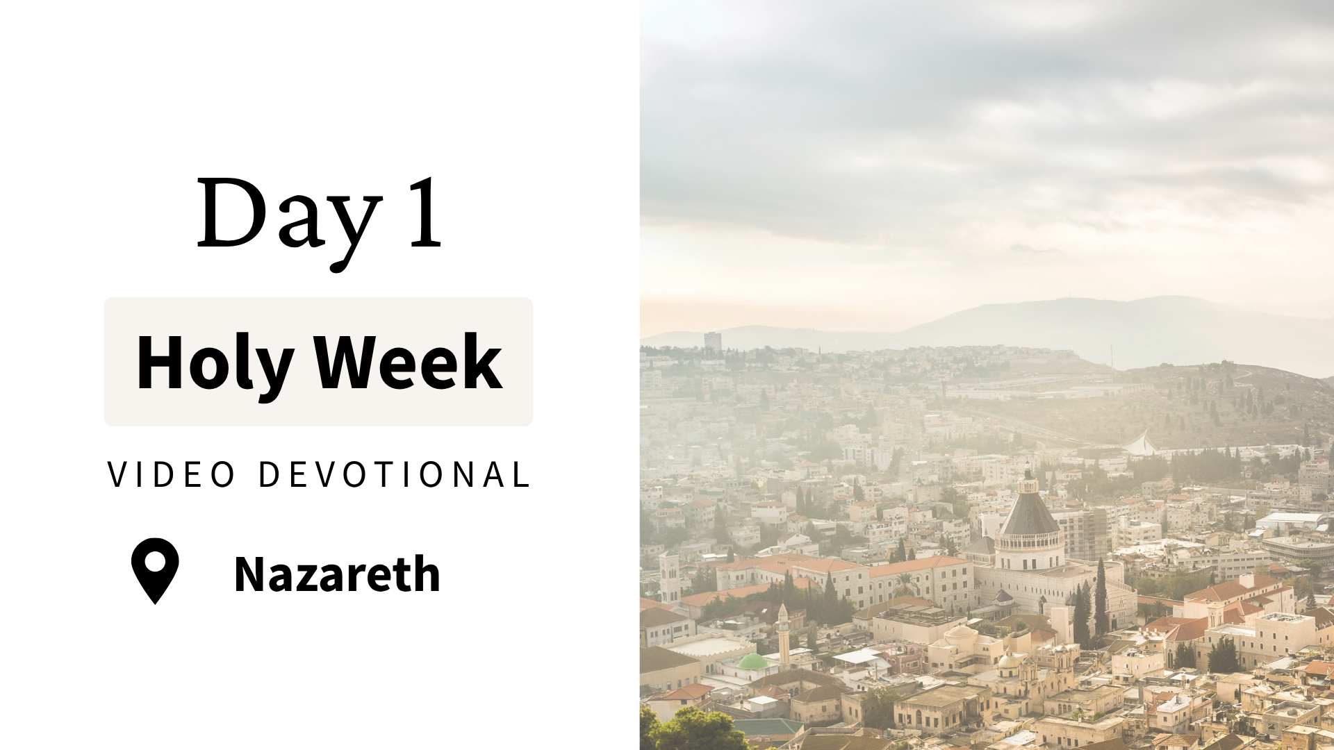 Day 1 Holy Week Video Devotional  - Nazareth (The Rock, The Road, and The Rabbi)