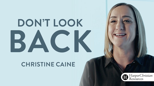 Don't Look Back (Christine Caine)