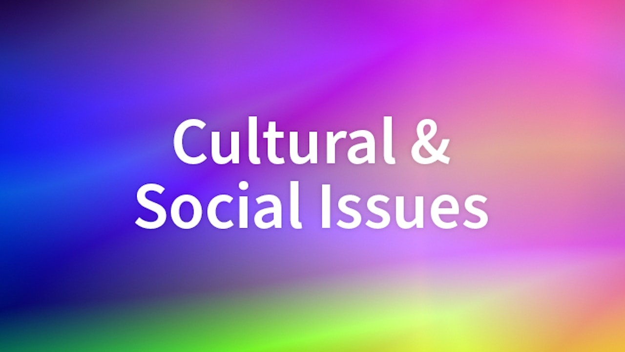 Cultural and Social Issues