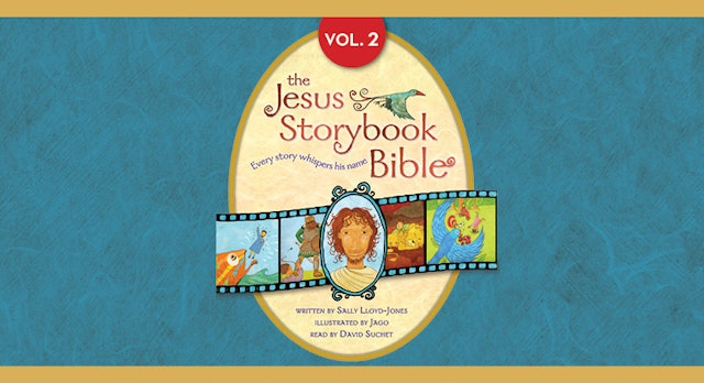 The Jesus Storybook Bible Vol. 2