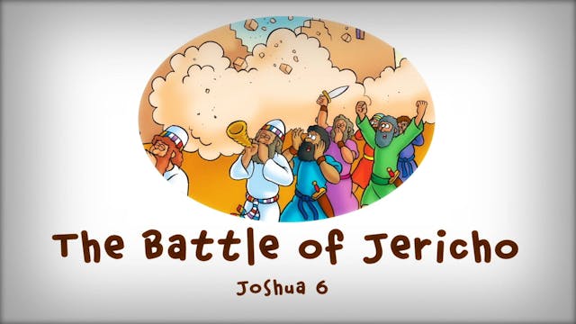 The Beginner's Bible Video Series, Story 23, The Battle of Jericho