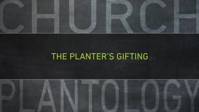 S4: The Planter's Gifting (Church Pla...