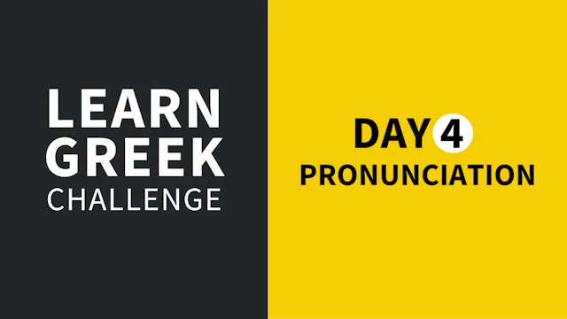 Learn Greek Challenge: Day 4