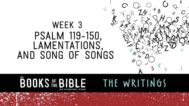 The Writings - Week 3 - Psalm 119-150...