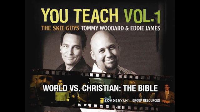 You Teach: Volume 1, Session 7. World vs. Christian: The Bible