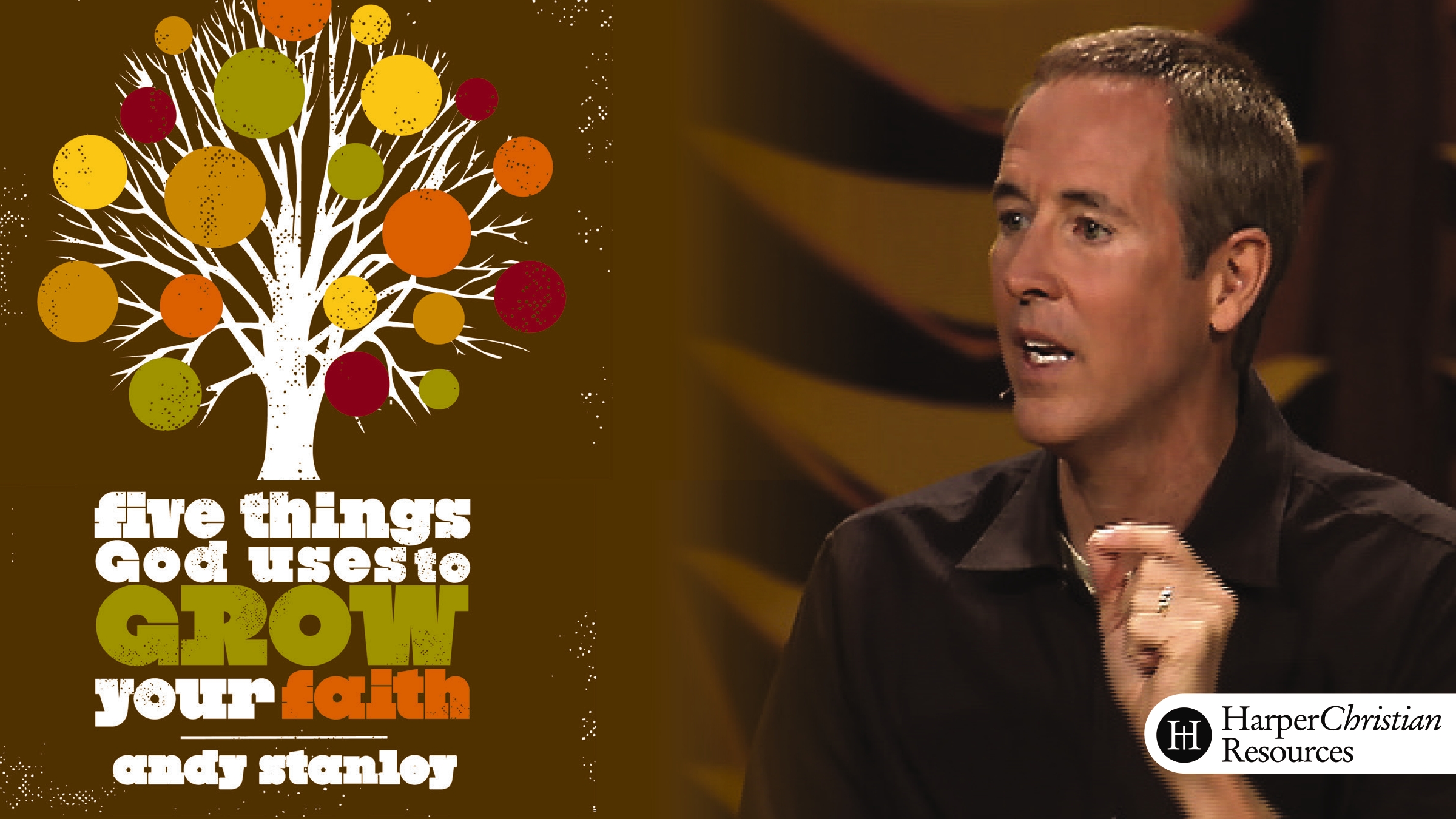 Five Things God Uses to Grow Your Faith (Andy Stanley)