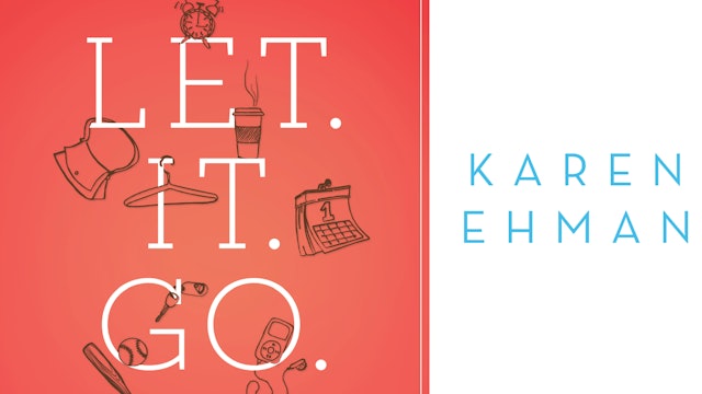 Let. It. Go. (Karen Ehman)