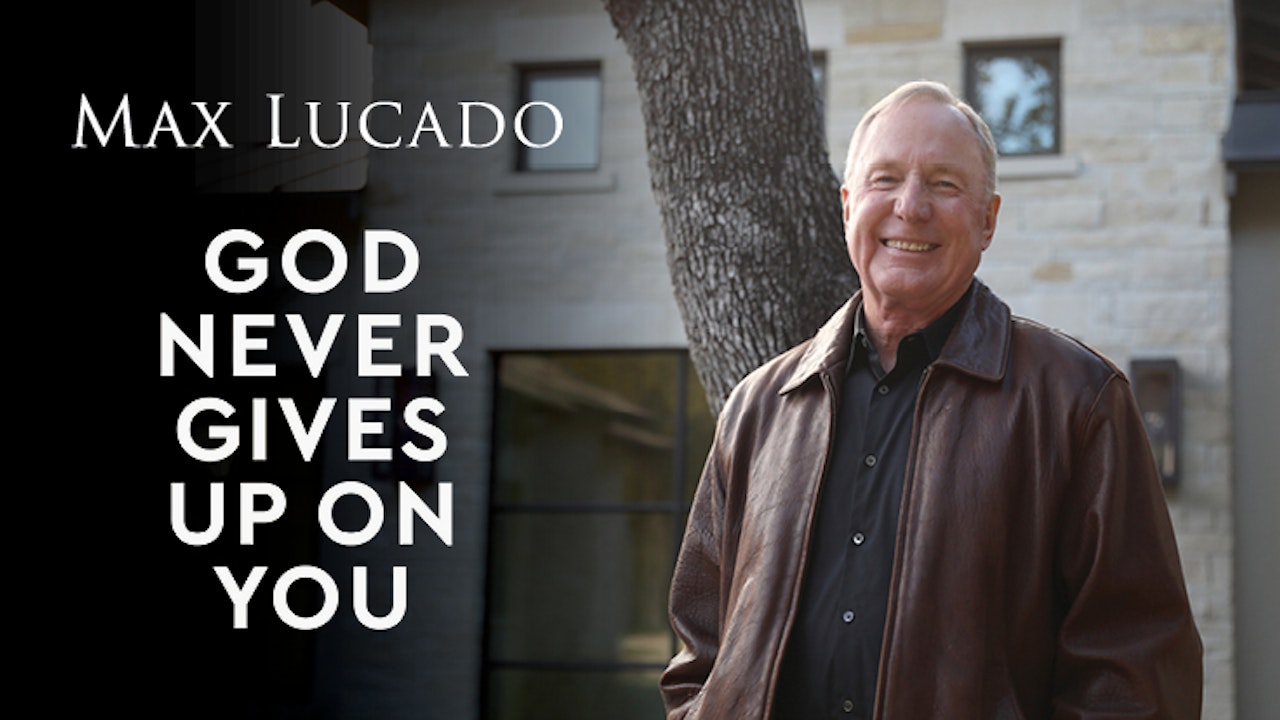 God Never Gives Up on You (Max Lucado with Andrea Ramsay)