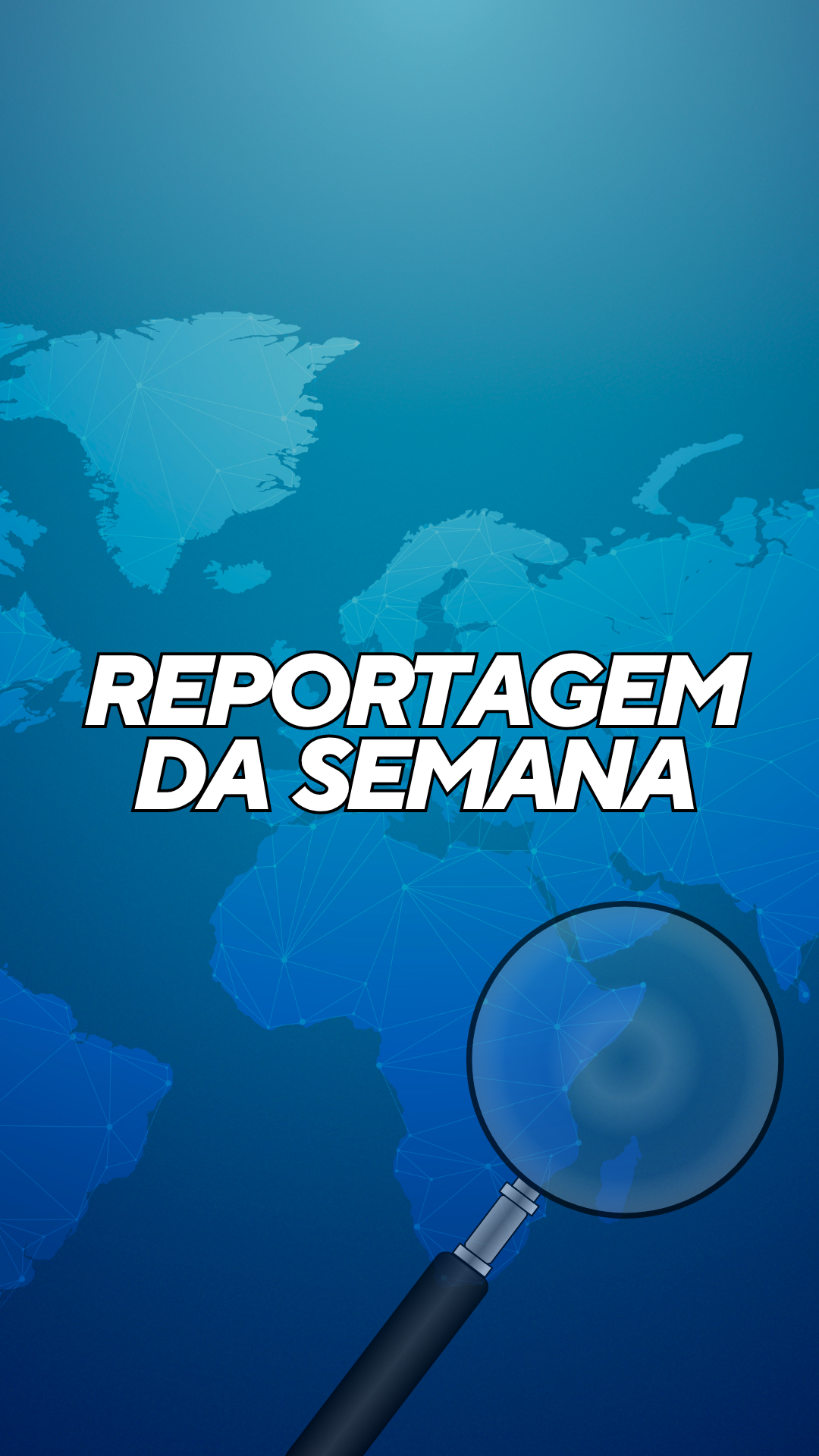 Reportagem da Semana