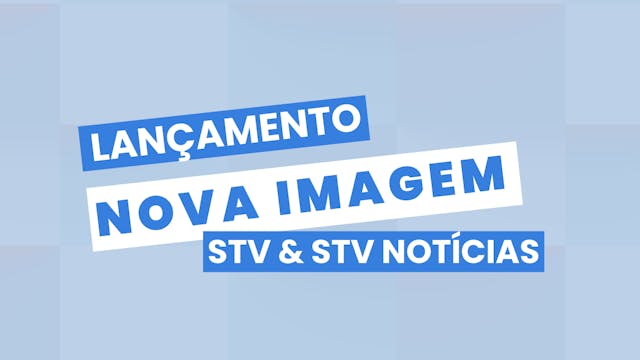 STV 2025: Nova Imagem e Inovação