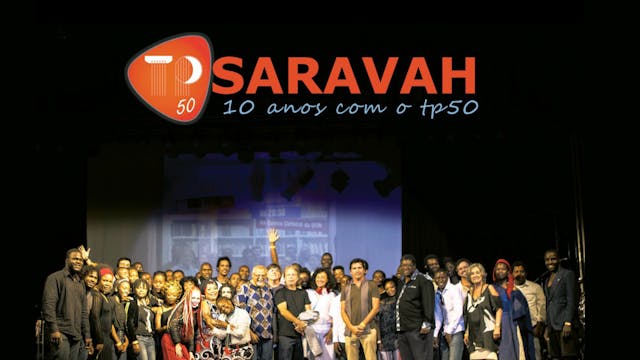 Saravah: 10 Anos com TP50 