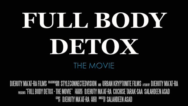 FULL BODY DETOX (THE MOVIE)