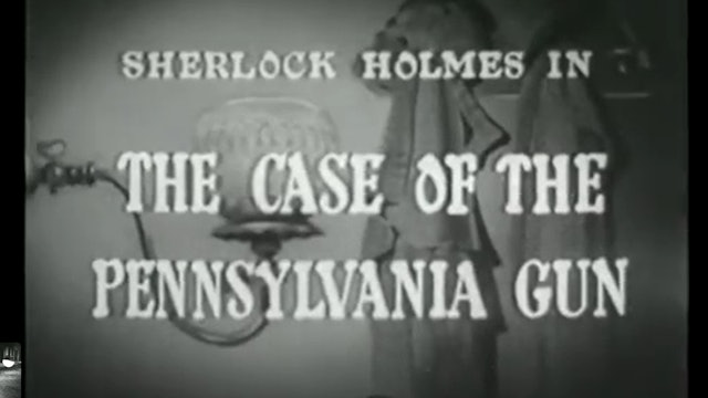 The Case of the Pennsylvania Gun - Sherlock Holmes 1954