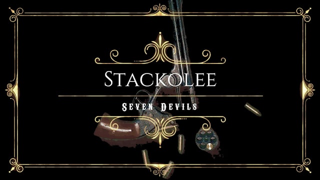 "Stackolee" - Seven Devils