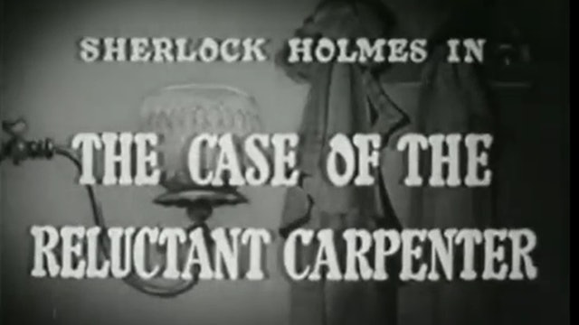 The Case Of The Reluctant Carpenter