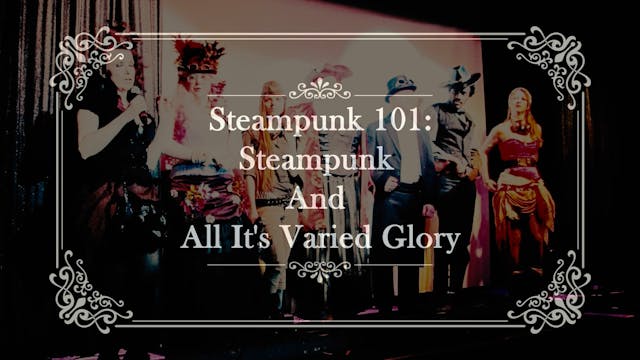 Steampunk 101: Steampunk And All Its Varied Glory