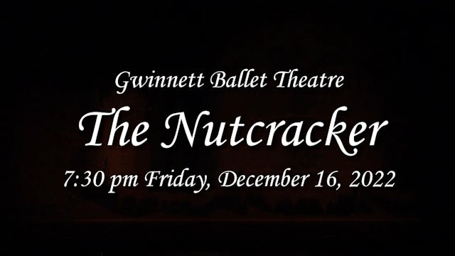 The Nutcracker 2022 - Friday 7:30PM - GBT