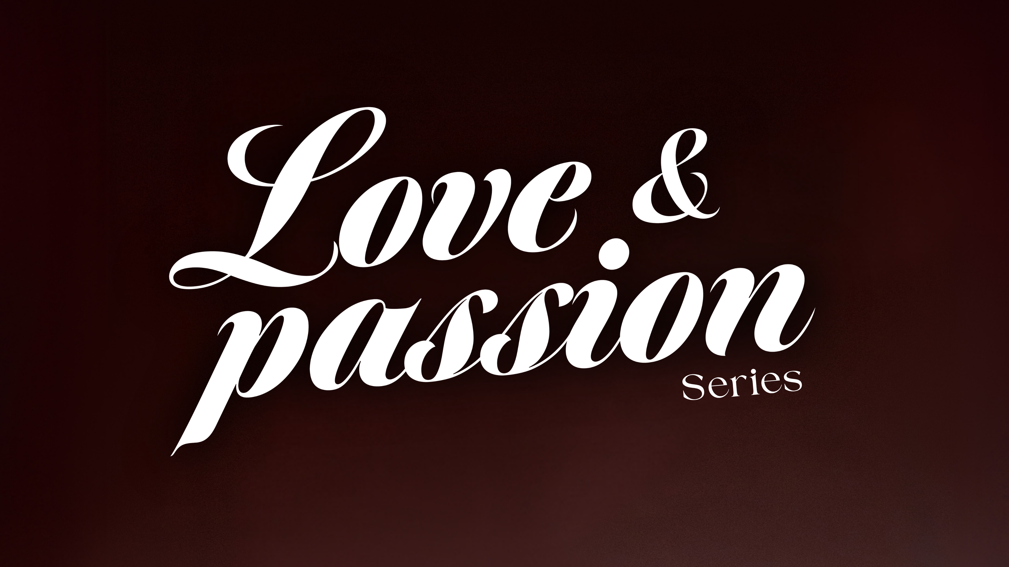 Love & Passion