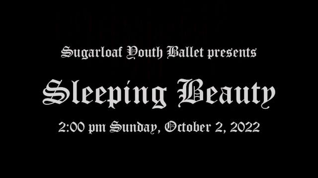  Sleeping Beauty - 10/2/2022 2:00PM - Sugarloaf Youth Ballet