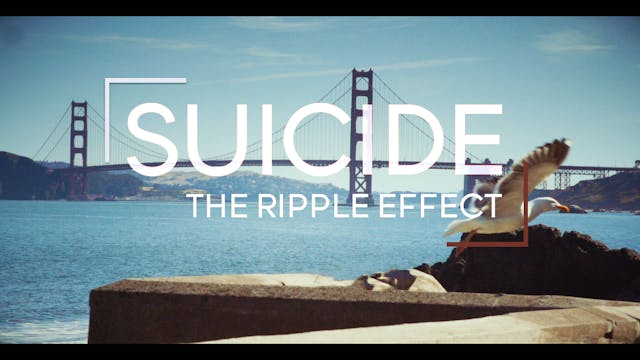Suicide The Ripple Effect - Full Film