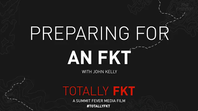 How to prepare for an FKT with John K...