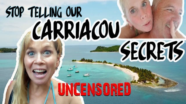 Crabby Captain & Sunny Sailor #85 UNCENSORED Secrets of Carriacou, Tropical Island Life, Sailboat Living in the Caribbean