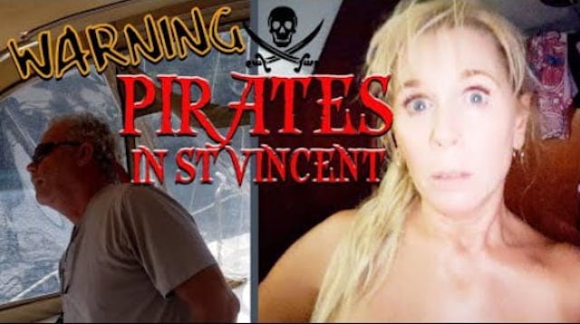 #64 Pirates in St Vincent! WARNING - Season 2