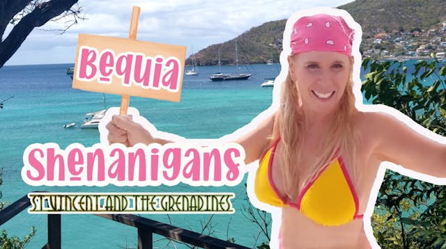 Crabby Captain & Sunny Sailor - #88 UNCENSORED Caribbean Island Troublemakers- Bequia Shenanigans