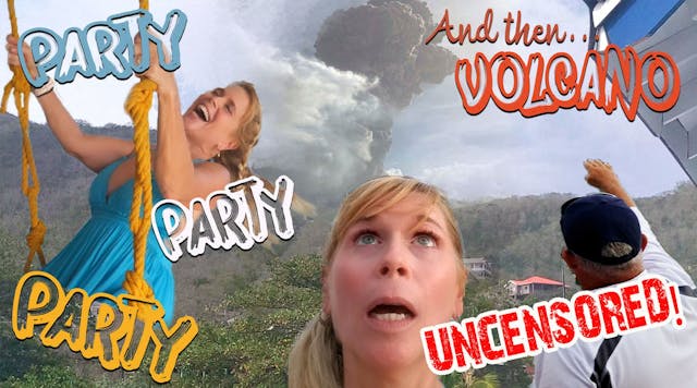 Crabby Captain & Sunny Sailor - #93 UNCENSORED Party Party Party and then VOLCANO - St Vincent Eruption-Caribbean Sailing