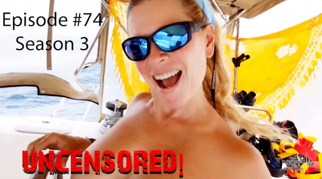 Crabby Captain and Sunny Sailor #74 UNCENSORED Our Longest Passage UNCENSORED - #74 Caribbean Sea Crossing - S3