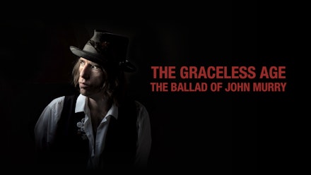 Graceless Age: The Ballad of John Murry; The