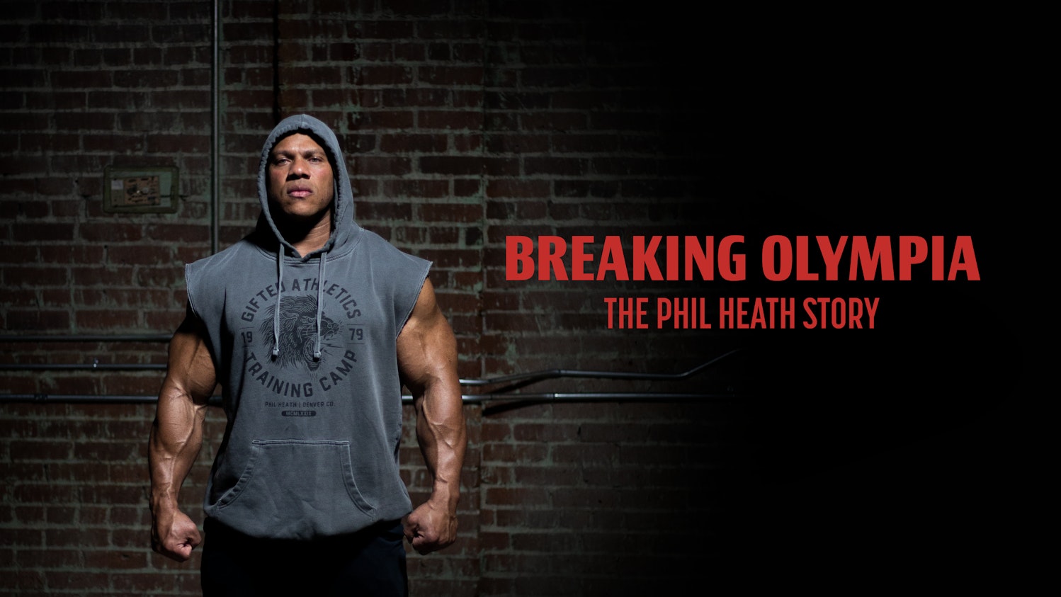 Breaking Olympia: The Phil Heath Story