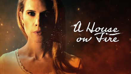 House on Fire; A