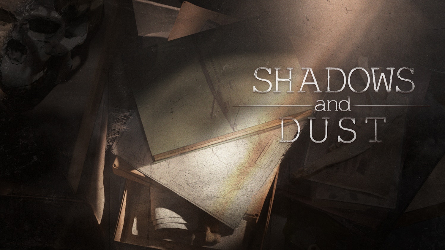 Shadows and Dust