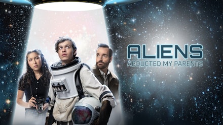 Aliens Abducted My Parents