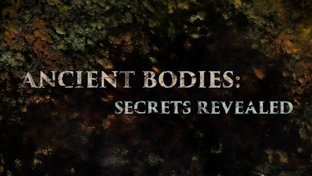 Ancient Bodies: Secrets Revealed S2 Ep 01