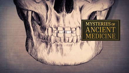 Mysteries of Ancient Medicine