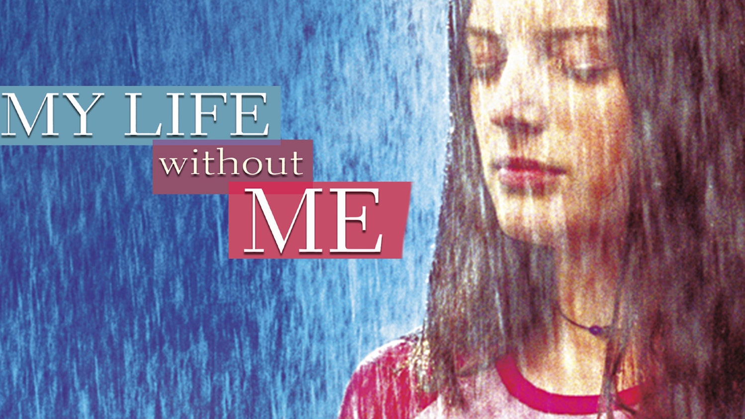 My Life Without Me
