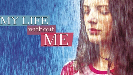 My Life Without Me