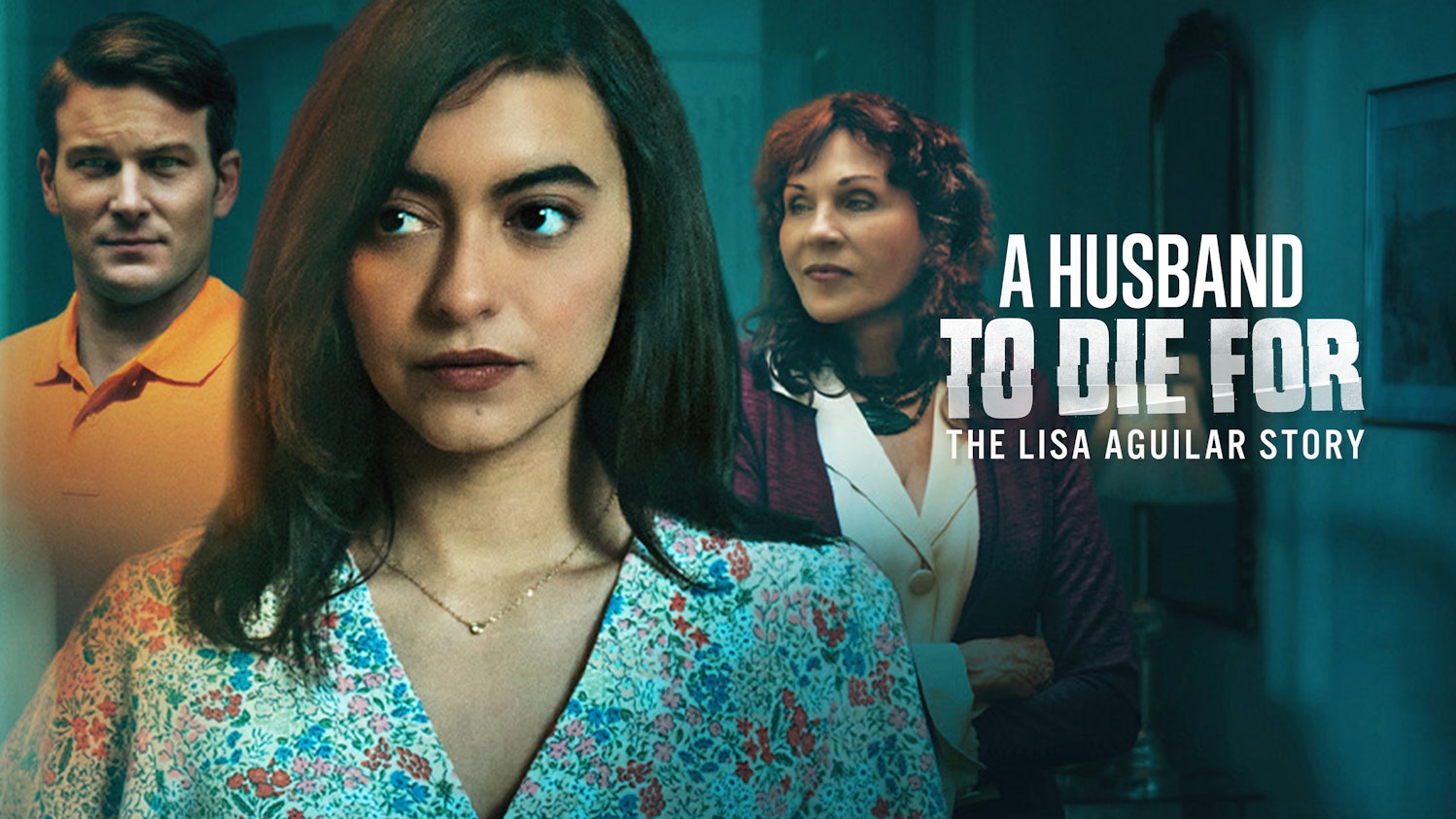 A Husband to Die For: The Lisa Aguilar Story