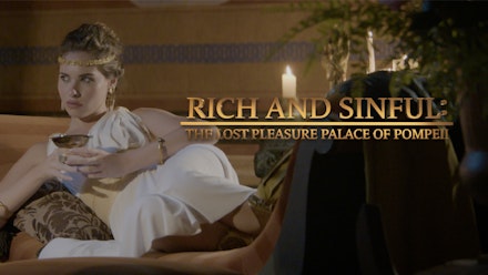 Rich and Sinful: The Lost Pleasure Palace of Pompeii