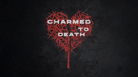 Charmed to Death