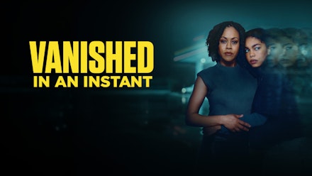 Vanished in an Instant