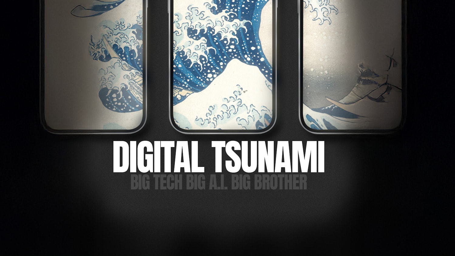 Digital Tsunami