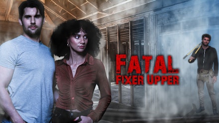 Fatal Fixer Upper