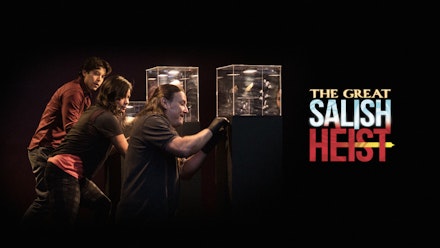 Great Salish Heist; The