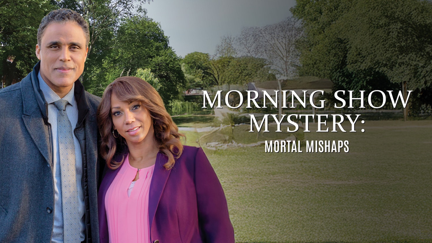 Morning Show Mystery: Mortal Mishaps