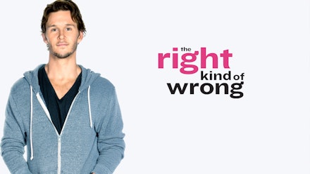 Right Kind of Wrong; The